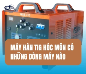 Máy Hàn TIG Hóc Môn Có Những Dòng Máy Nào